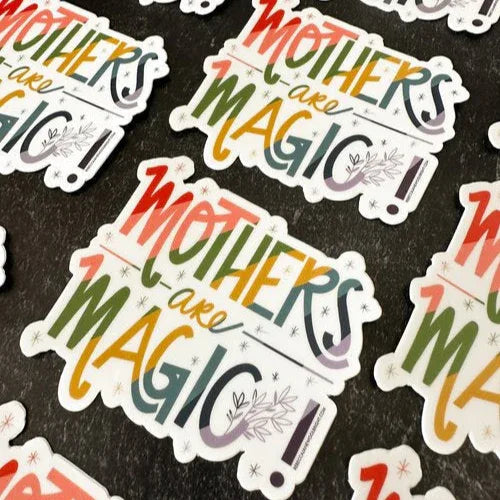 Mothers Are Magic Vinyl Sticker - Rebecca Jane Woolbright - - Stickers