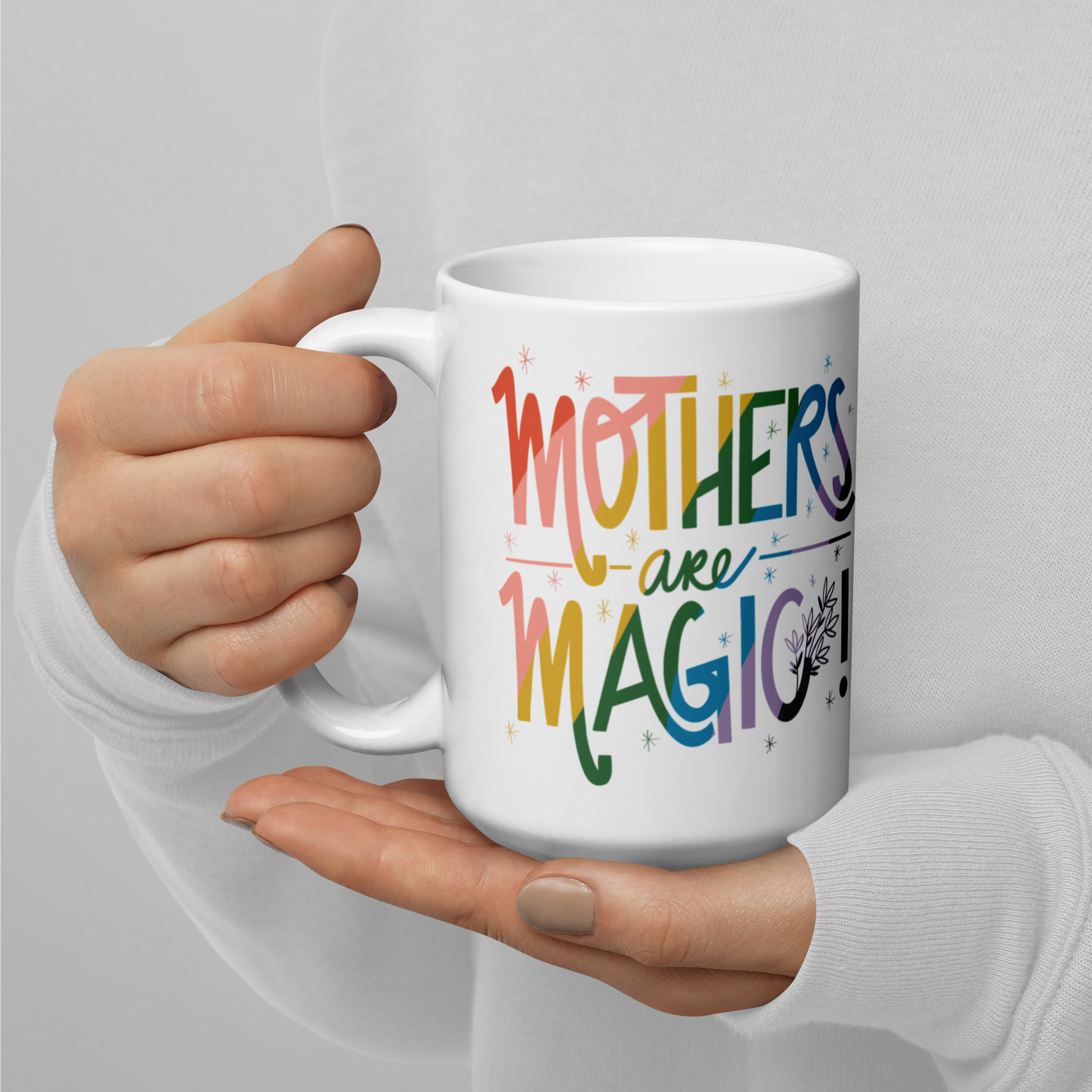 Mothers Are Magic 15 oz mug